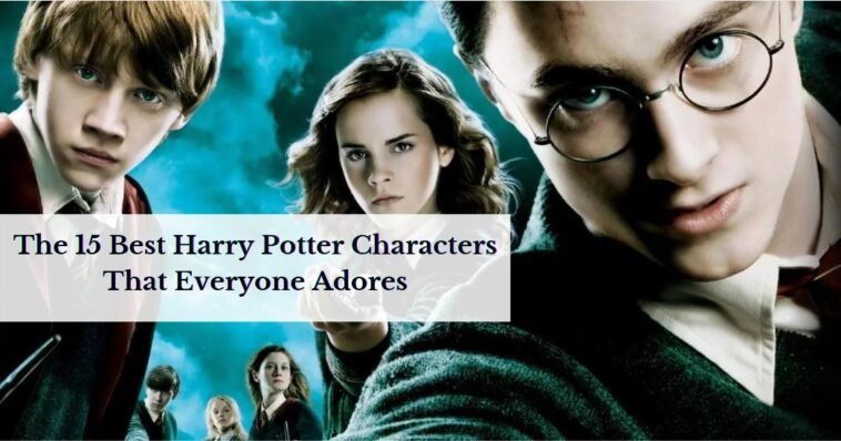 The 15 Best Harry Potter Characters That Everyone Adores