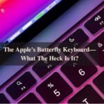 The Apple's Butterfly Keyboard—What The Heck Is It?