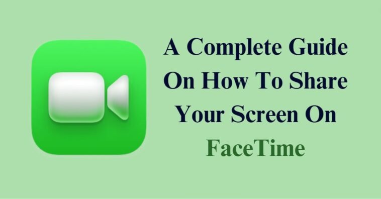 How To Share Your Screen On FaceTime