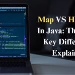 Map VS HashMap In Java: The Major Key Differences Explained