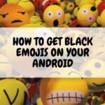 Embrace Diversity: How To Get The Soulful Spectrum Of Black Emojis On Your Android!