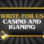 Write For Us Casino And iGaming